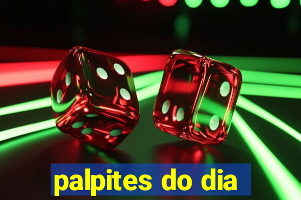 palpites do dia